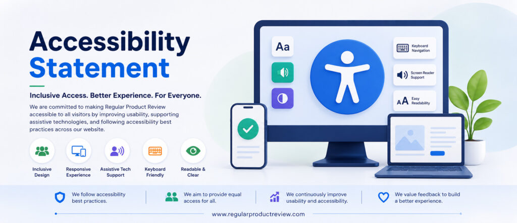 Accessibility Statement banner illustrating Regular Product Review's commitment to inclusive design, assistive technology support, responsive accessibility, and equal access for all website visitors.
