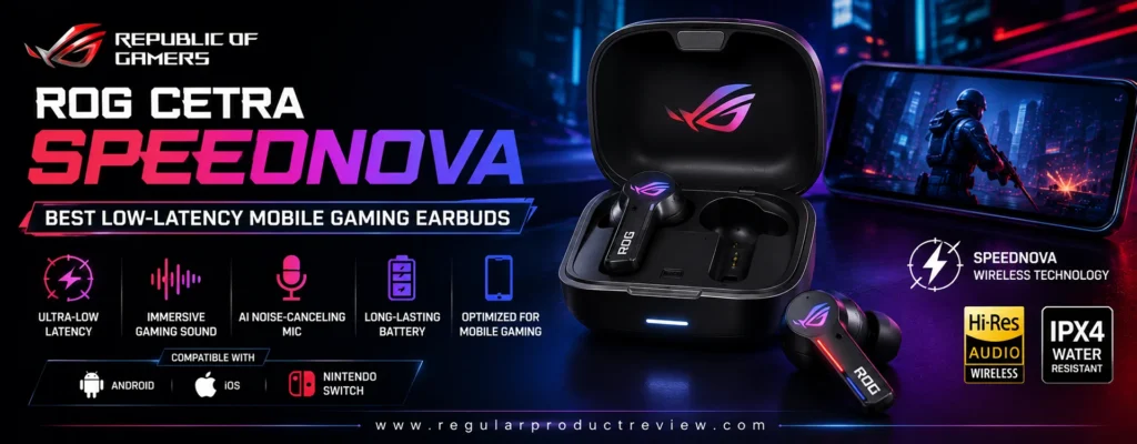 ASUS ROG Cetra SpeedNova gaming earbuds promotional banner featuring the wireless earbuds, charging case, and bold highlights for ultra-low latency, immersive gaming sound, AI noise-canceling microphone, long battery life, and mobile gaming compatibility.