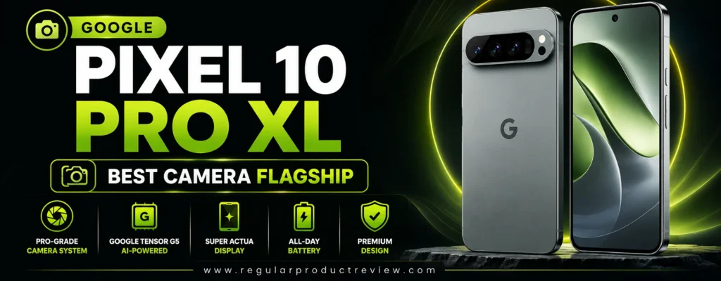 Google Pixel 10 Pro XL promotional banner showcasing the Best Camera Flagship smartphone with AI-powered photography, Tensor G5 performance, Super Actua display, premium design, and all-day battery life.