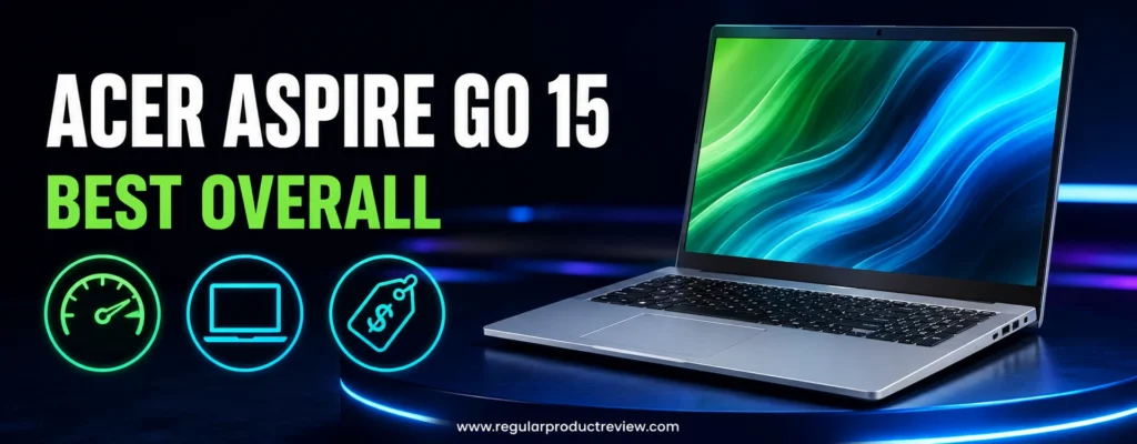 Acer Aspire Go 15 AG15-31P selected as the best overall budget laptop under $300