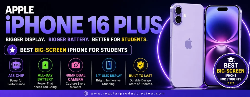 Apple iPhone 16 Plus promotional banner featuring the A18 chip, all-day battery life, 48MP dual-camera system, 6.7-inch Super Retina XDR OLED display, and premium design for students.