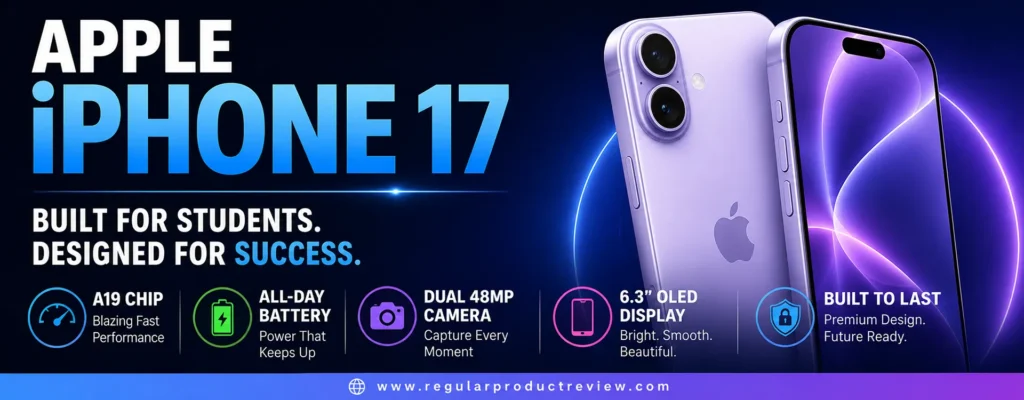 Apple iPhone 17 promotional banner highlighting the A19 chip, all-day battery life, dual 48MP camera, 6.3-inch OLED display, and premium design for students.