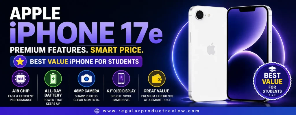 Apple iPhone 17e promotional banner highlighting the A18 chip, all-day battery life, 48MP camera, 6.1-inch OLED display, and outstanding value for students.