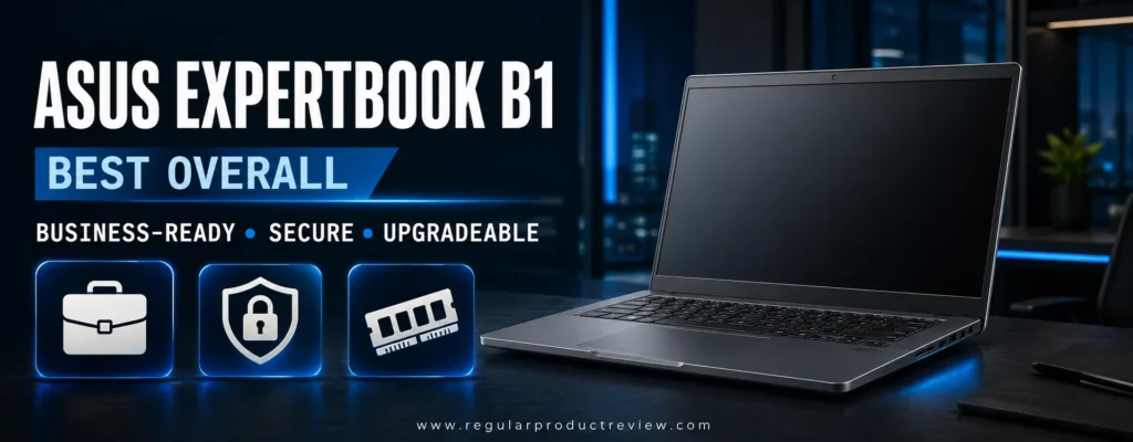 ASUS ExpertBook B1 best overall business laptop for work and productivity
