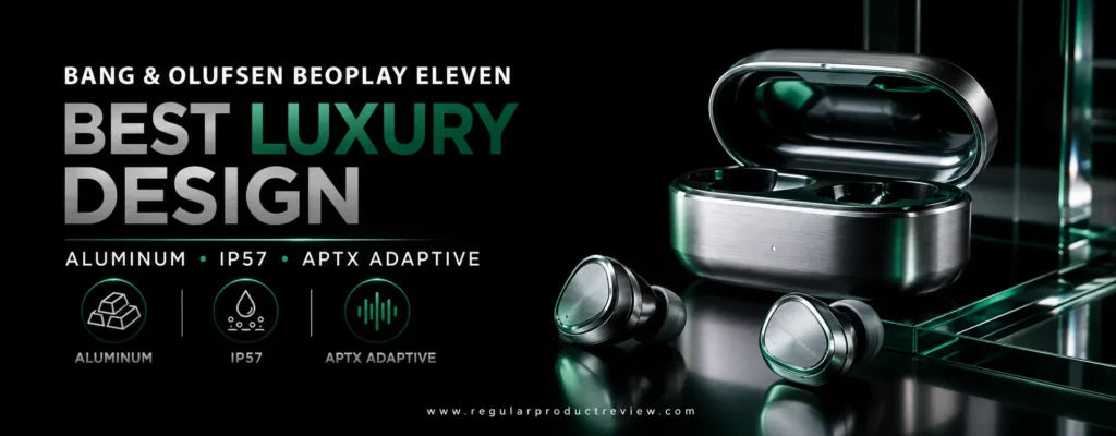 Bang and Olufsen Beoplay Eleven with charging case, featuring luxury design, premium materials, refined sound, and comfortable wireless listening
