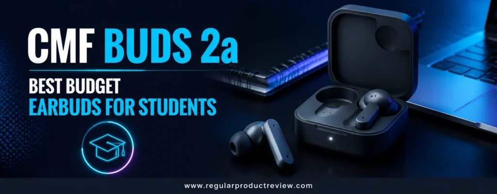 CMF Buds 2a affordable wireless earbuds for students with charging case