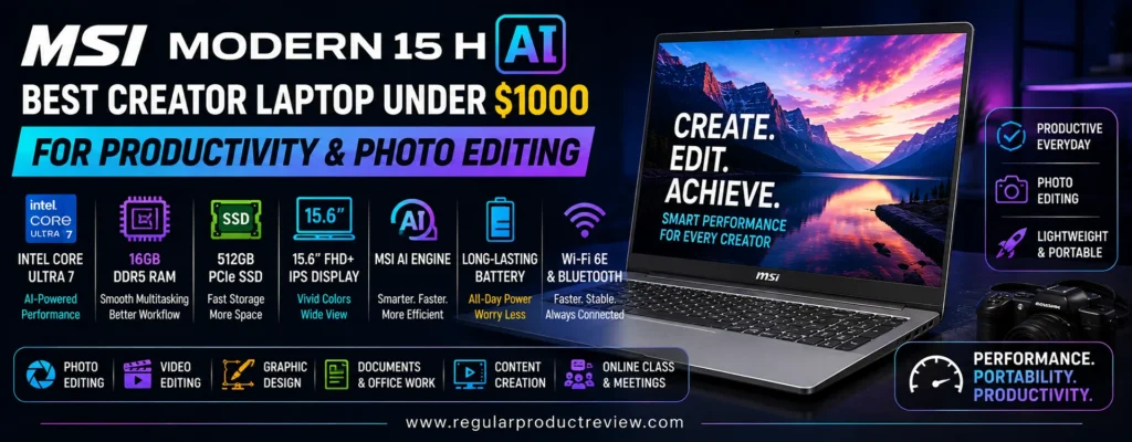 MSI Modern 15 H AI creator laptop under $1000 for productivity, photo editing, graphic design, video editing, and content creation