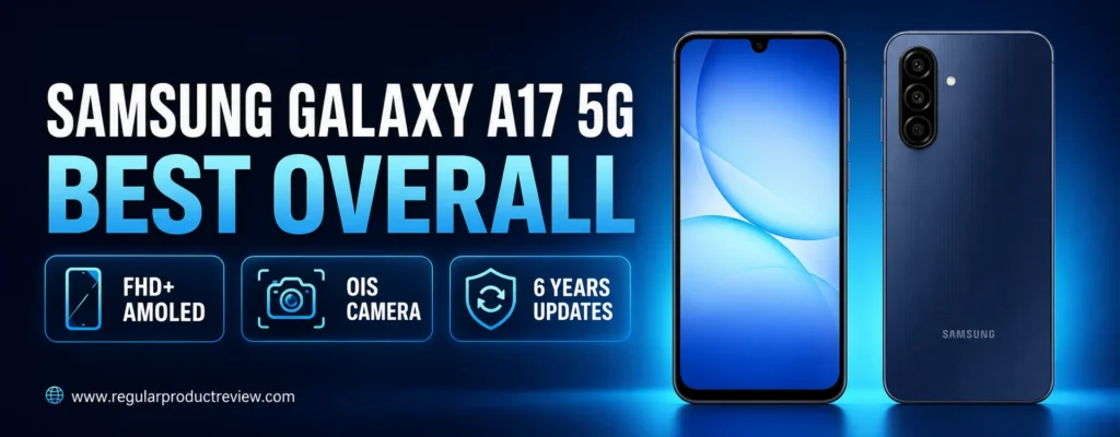 Samsung Galaxy A17 5G budget phone for everyday performance and value